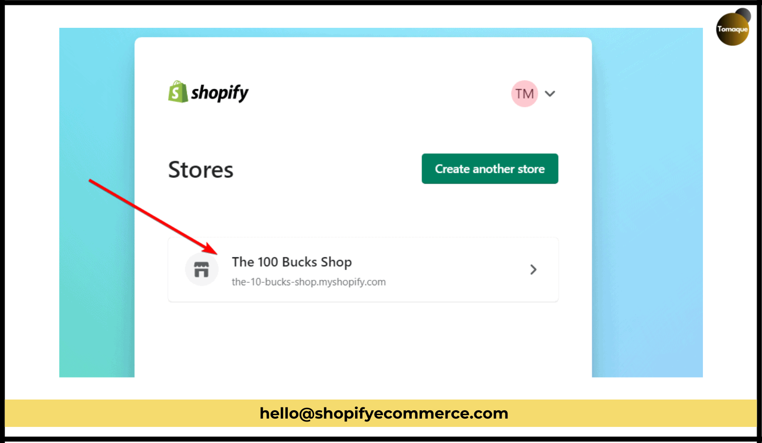 After logging in, you’ll see a list of your stores. Choose which one you want to manage and click on it.